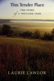 This Tender Place : The Story of a Wetland Year [Click for larger image]
