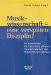 Musikwissenschaft--Eine Verspatete Disziplin : Die Akademische Musikforschung Zwischen Fortschrittsglauben Und Modernitatsverweigerung cover