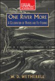 One River More : A Celebration of Rivers and Fly Fishing [Click for larger image]