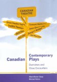 Contemporary Canadian Plays : Overviews and Close Encounters [Click for larger image]
