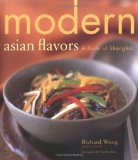 Modern Asian Flavors : A Taste of Shanghai [Click for larger image]