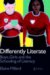 Differently Literate : Boys, Girls & the Schooling of Literacy cover