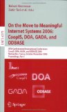 On the Move to Meaningful Internet Systems 2006, CoopIS DOA, GADA, and ODBASE, OTM 2006 Workshops : OTM Confederated International Conferences, Coopis, Doa, Gada, and Odbase 2006, Montpellier, France, October 29 - November 3, 2006, Proceedings, OTM C [Click for larger image]