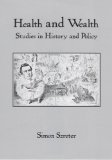 Health And Wealth : Studies in History And Policy [Click for larger image]