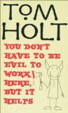 You Don't Have to Be Evil to Work Here, but It Helps [Click for larger image]
