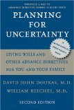 Planning for Uncertainty : Living Wills and Other Advance Directives for You and Your Family [Click for larger image]