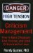 Criticism Management : How to More Effectively Give, Receive, and Seek Criticism in Our Lives cover