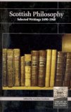 Scottish Philosophy : Selected Writings 1690-1950 [Click for larger image]