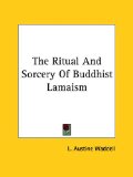 The Ritual and Sorcery of Buddhist Lamaism [Click for larger image]