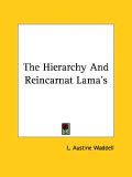 The Hierarchy and Reincarnat Lama's [Click for larger image]