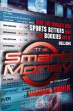 The Smart Money : How the World's Best Sports Bettors Beat the Bookies Out of Millions [Click for larger image]