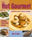The Nut Gourmet : Nourishing Nuts For Every Occasion cover