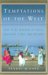 Temptations of the West : How to Be Modern in India, Pakistan, Tibet, And Beyond cover