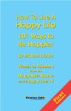 How to Live a Happy Life - 101 Ways to B [Click for larger image]
