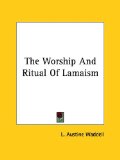 The Worship and Ritual of Lamaism [Click for larger image]