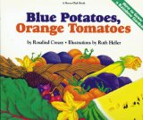 Blue Potatoes, Orange Tomatoes : How To Grow A Rainbow Garden [Click for larger image]