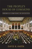 The People's House of Commons : Theories of Democracy in Contention [Click for larger image]