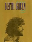 Keith Green the Ministry Years 1980-1982 [Click for larger image]