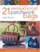21 Sensational Patchwork Bags cover