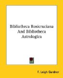 Bibliotheca Rosicruciana and Bibliotheca Astrologica [Click for larger image]
