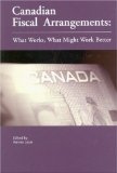 Canadian Fiscal Arrangements : What Works, What Might Work Better [Click for larger image]