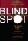 Blind Spot : The Secret History of American Counterterrorism cover