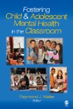 Fostering Child & Adolescent Mental Health in the Classroom [Click for larger image]