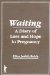 Waiting : A Diary of Loss and Hope in Pregnancy cover
