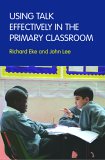Using Talk Effectively in the Primary Classroom [Click for larger image]