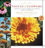 Voices of Flowers : Use the Natural Wisdom of Plants and Flowers for Health and Renewal [Click for larger image]