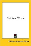 Spiritual Wives [Click for larger image]
