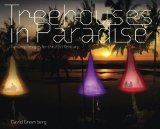 Treehouses in Paradise : Fantasy Designs for the 21st-century [Click for larger image]