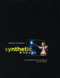 Synthetic Worlds : The Business And Culture Of Online Games [Click for larger image]