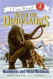 After the Dinosaurs : Mammoths And Fossil Mammals [Click for larger image]