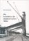 Die Architektur Der Stadtbremischen Hafen : Ein Fuhrer Zu Den Wichtigsten Bauwerken Im Europahafen, Uberseehafen, Getreidehafen, Holz- Und Fabrikenhafen, Werfthafen, Und Hohentorshafen cover