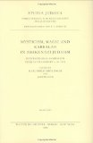Mysticism, Magic and Kabbalah in Ashkenazi Judaism : International Symposium Held in Frankfurt A.M. 1991 [Click for larger image]