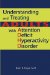 Understanding and Treating Adults with Attention Deficit Hyperactivity Disorder cover