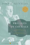 Profiles in Courage : Decisive Moments in the Lives of Celebrated Americans, 50th Anniversary Gift Edition [Click for larger image]