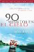 90 Minutos En El Cielo / 90 Minutes in Heaven : Una Historia Real De Vida Y Muerte / A True Story of Death and Life cover
