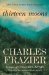 Thirteen Moons : A Novel cover