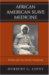 African American Slave Medicine : Herbal and Non-Herbal Treatments cover