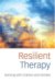 Resilient Therapy : Working With Children and Families cover