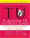 Tu, El Manual De Instrucciones / You, the Owner's Manual : Una Guia Al Cuerpo Que Te Hara Mas Joven Y Saludable/ an Insider's Guide to the Body That Will Make You Healthier and Younger cover