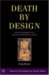 Death By Design : Capital Punishment As A Social Psychological System cover