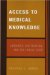 Access to Medical Knowledge : Libraries, Digitization, and the Public Good cover