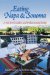 Eating Napa & Sonoma : A Food Lover's Guide to Local Products & Local Dining cover