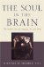 The Soul in the Brain : The Cerebral Basis of Language, Art, And Belief cover