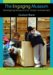 The Engaging Museum : Developing Museums For Visitor Involvement cover