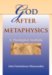 God After Metaphysics : A Theological Aesthetic cover