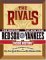 The Rivals : The Boston Red Sox vs. The New York Yankees  An INside History cover